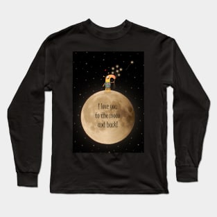 I love you to the moon and back Long Sleeve T-Shirt
